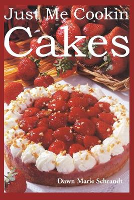 Just Me Cookin Cakes book