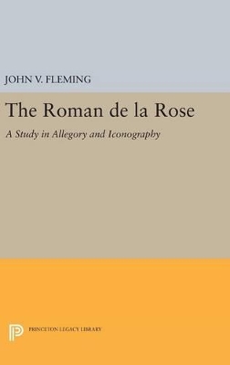 Roman de la Rose by John V. Fleming