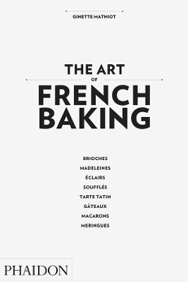 The Art of French Baking by Clotilde Dusoulier