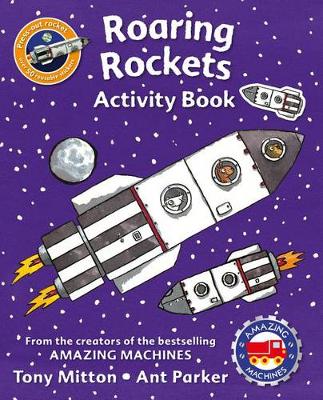 Amazing Machines Roaring Rockets Activity Book by Tony Mitton