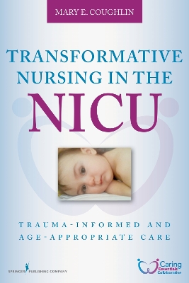 Transformative Nursing in the NICU book