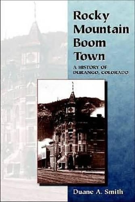 Rocky Mountain Boom Town by Duane A Smith