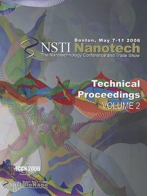 Technical Proceedings of the 2006 NSTI Nanotechnology Conference and Trade Show, Volume 2 book