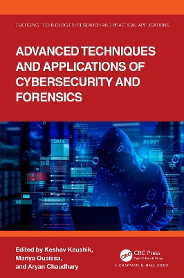 Advanced Techniques and Applications of Cybersecurity and Forensics book