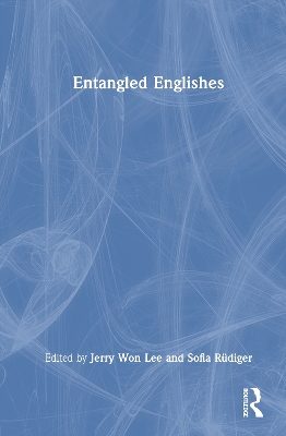 Entangled Englishes by Jerry Won Lee