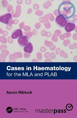 Cases in Haematology: for the MLA and PLAB book