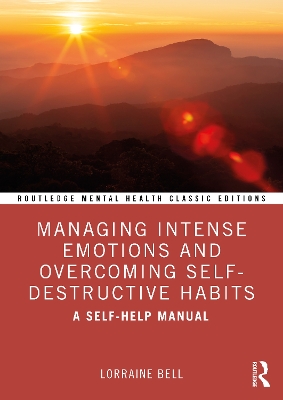 Managing Intense Emotions and Overcoming Self-Destructive Habits: A Self-Help Manual book