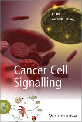 Cancer Cell Signalling by Amanda Harvey