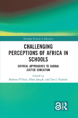 Challenging Perceptions of Africa in Schools: Critical Approaches to Global Justice Education book