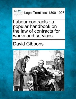 Labour Contracts: A Popular Handbook on the Law of Contracts for Works and Services. book