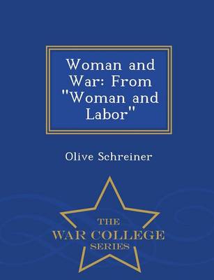 Woman and War: From Woman and Labor - War College Series book