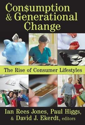 Consumption and Generational Change by Ian Jones