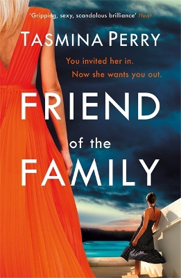 Friend of the Family: You invited her in. Now she wants you out. The gripping page-turner you don't want to miss. book