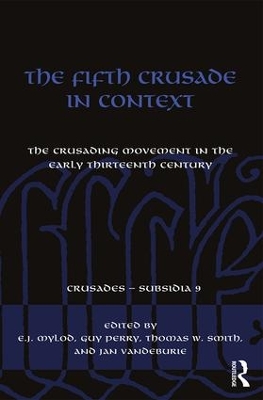 Fifth Crusade in Context by E.J. Mylod