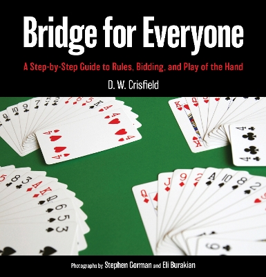 Bridge for Everyone: A Step-by-Step Guide to Rules, Bidding, and Play of the Hand book