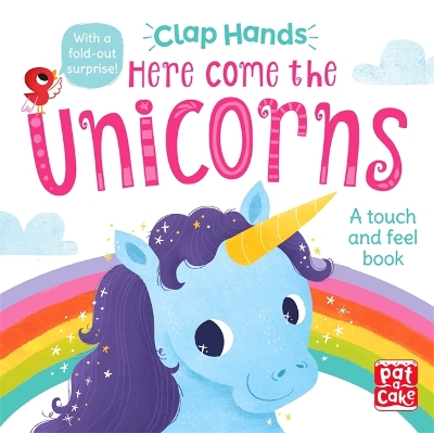 Clap Hands: Here Come the Unicorns: A touch-and-feel board book book