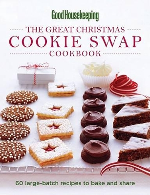 Good Housekeeping The Great Christmas Cookie Swap Cookbook book