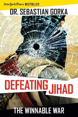 Defeating Jihad by Sebastian Gorka