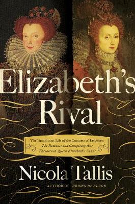 Elizabeth's Rival by Nicola Tallis