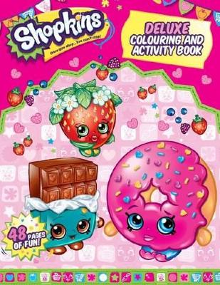 Shopkins Deluxe Colouring and Activity Book book