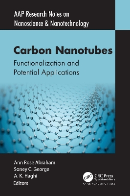 Carbon Nanotubes: Functionalization and Potential Applications by A. K. Haghi