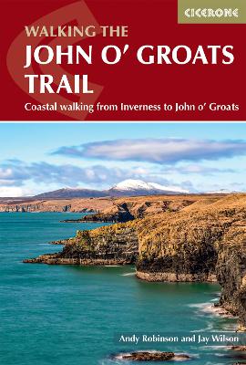 Walking the John o' Groats Trail: Coastal walking from Inverness to John o' Groats book