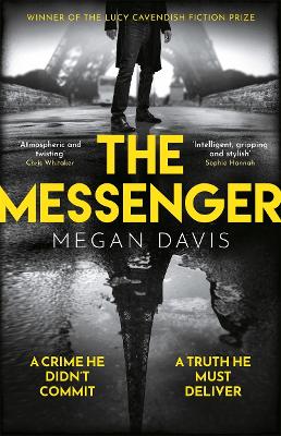 The Messenger: The unmissable debut thriller set in the dark heart of Paris by Megan Davis