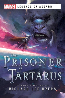 The Prisoner of Tartarus: A Marvel Legends of Asgard Novel book