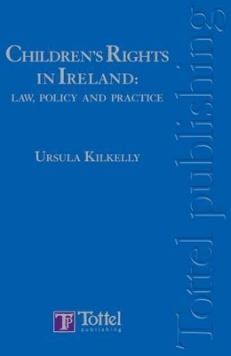 Children's Rights in Ireland by Ursula Kilkelly