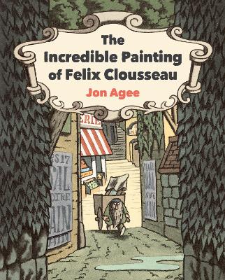 The Incredible Painting of Felix Clousseau book