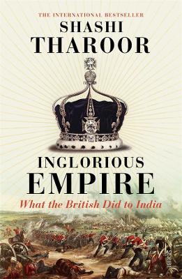 Inglorious Empire: What the British did to India book