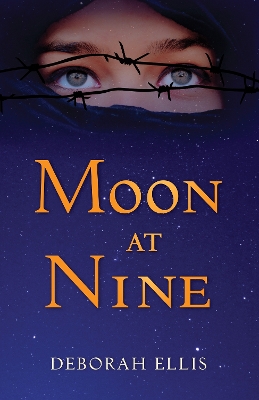 Moon at Nine by Deborah Ellis