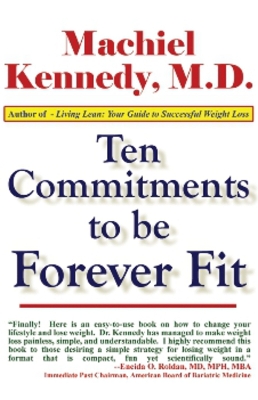 Ten Commitments to Be Forever Fit book