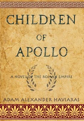 Children of Apollo: A Novel of the Roman Empire book