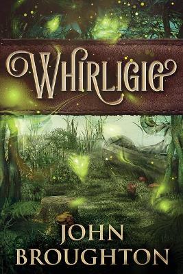Whirligig by John Broughton