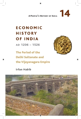 People`s History of India 14 - - Economic History of India, AD 1206-1526, The Period of the Delhi book
