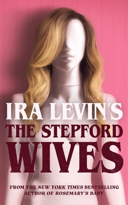 The The Stepford Wives by Ira Levin