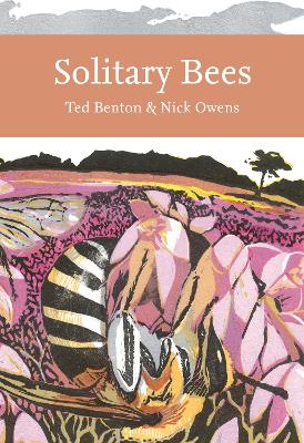 Solitary Bees (Collins New Naturalist Library) by Ted Benton