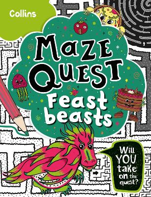 Feast Beasts: Solve 50 mazes in this adventure story for kids aged 7+ (Maze Quest) book