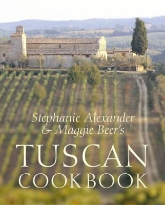 Tuscan Cookbook by Stephanie Alexander
