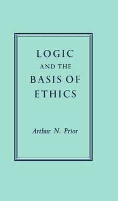 Logic and the Basis of Ethics book