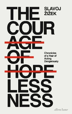 The Courage of Hopelessness by Slavoj Žižek
