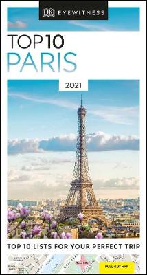 DK Eyewitness Top 10 Paris: 2021 (Travel Guide) by DK Eyewitness