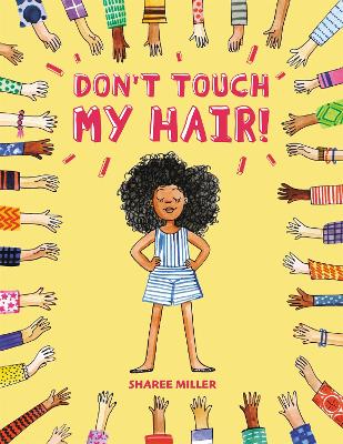 Don't Touch My Hair! by Sharee Miller