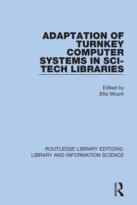 Adaptation of Turnkey Computer Systems in Sci-Tech Libraries by Ellis Mount