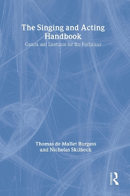 The Singing and Acting Handbook by Thomas De Mallet Burgess