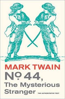 No. 44, the Mysterious Stranger by Mark Twain