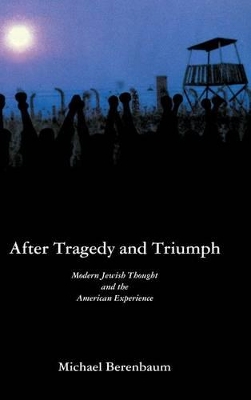 After Tragedy and Triumph by Michael Berenbaum