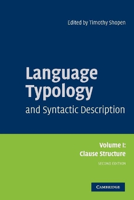 Language Typology and Syntactic Description: Volume 1, Clause Structure book