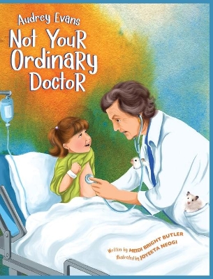 Audrey Evans: Not Your Ordinary Doctor book